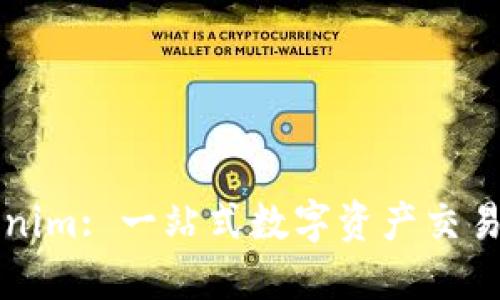 Tokenim: 一站式數(shù)字資產(chǎn)交易平臺